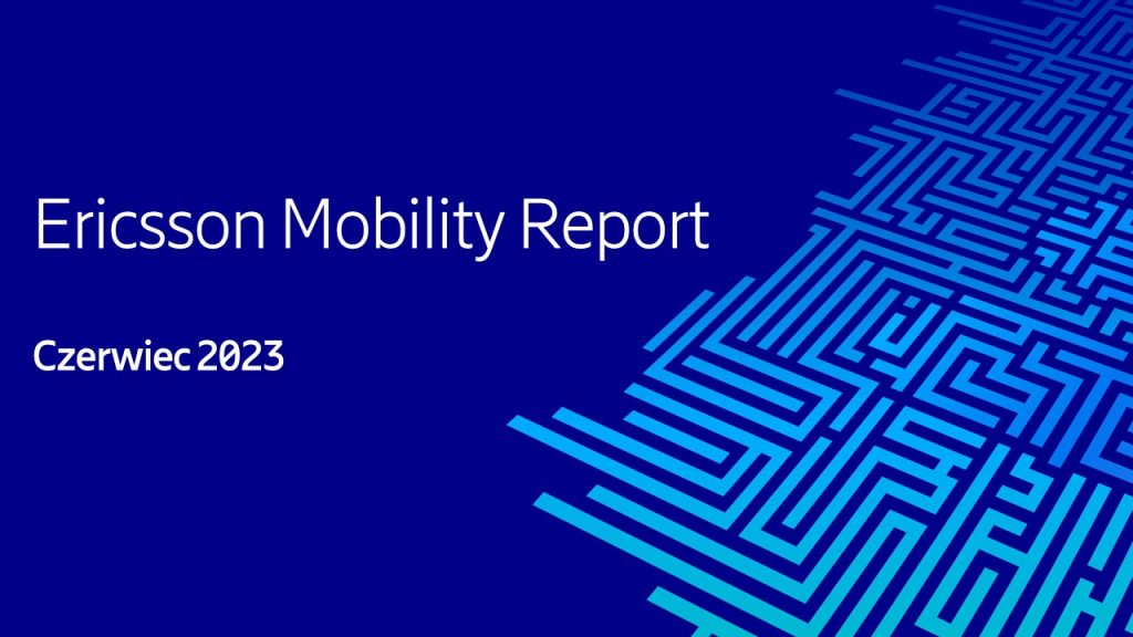 ericsson mobility report czerwiec 2023
