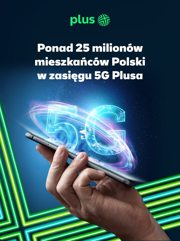 ponad 25 mln osób w zasięgu 5g Plusa grafika